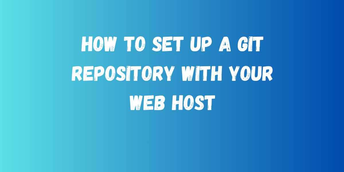 How to Set Up a GIT Repository with Your Web Host