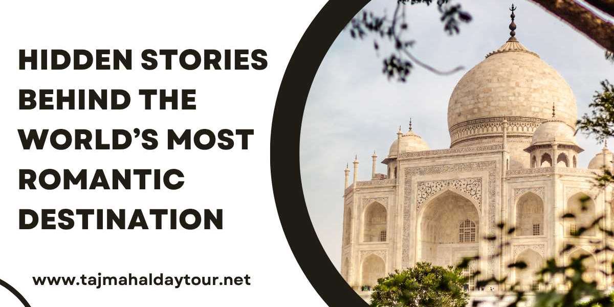 Hidden Stories Behind the World’s Most Romantic Destination